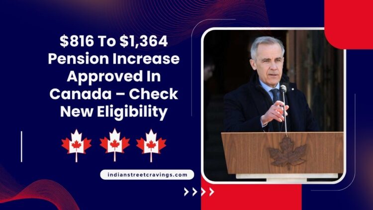 $816 To $1,364 Pension Increase Approved In Canada – Check New Eligibility & Payment Dates