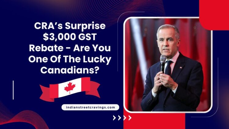 CRA’s Surprise $3,000 GST Rebate - Are You One Of The Lucky Canadians?
